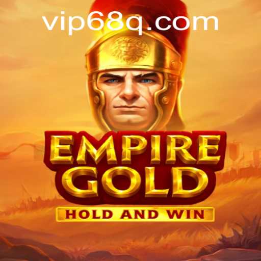 EmpireGold: A New Era of Strategy Gaming with 68q PH Login