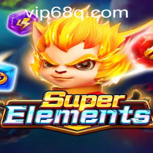 Discover the Exciting World of SuperElements with 68q PH Login