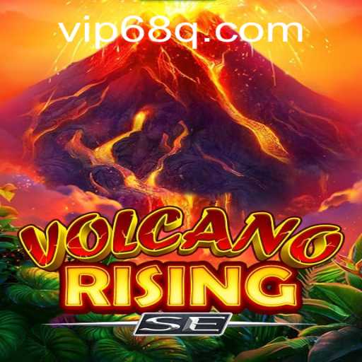 VolcanoRisingSE: A Thrilling Adventure Awaits with 68q PH Login